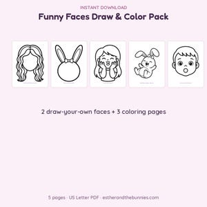 May include: A digital Funny Faces Draw & Color Pack featuring five black and white printable pages. The set includes two draw-your-own face templates and three coloring pages with illustrations of a person, a bunny, and a child's face.