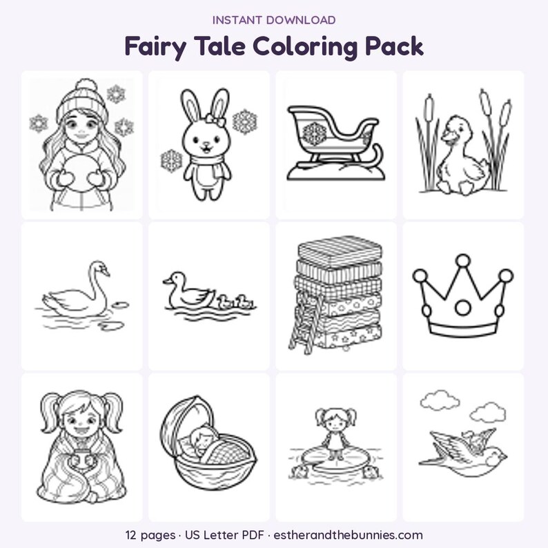 May include: A Fairy Tale Coloring Pack featuring 12 black and white line art illustrations including a child in a winter hat, a rabbit, a sleigh, a duckling, a swan, a duck family, a stack of mattresses, a crown, a child with a mug, a walnut cradle, a child on a lily pad, and a bird.