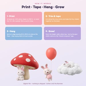 May include: An instructional graphic titled How It Works: Print, Tape, Hang, Grow. It details four steps for a 7.5 x 40 inch poster, featuring illustrations of white bunnies with pink bows, a red mushroom, a red balloon, and a white cloud.