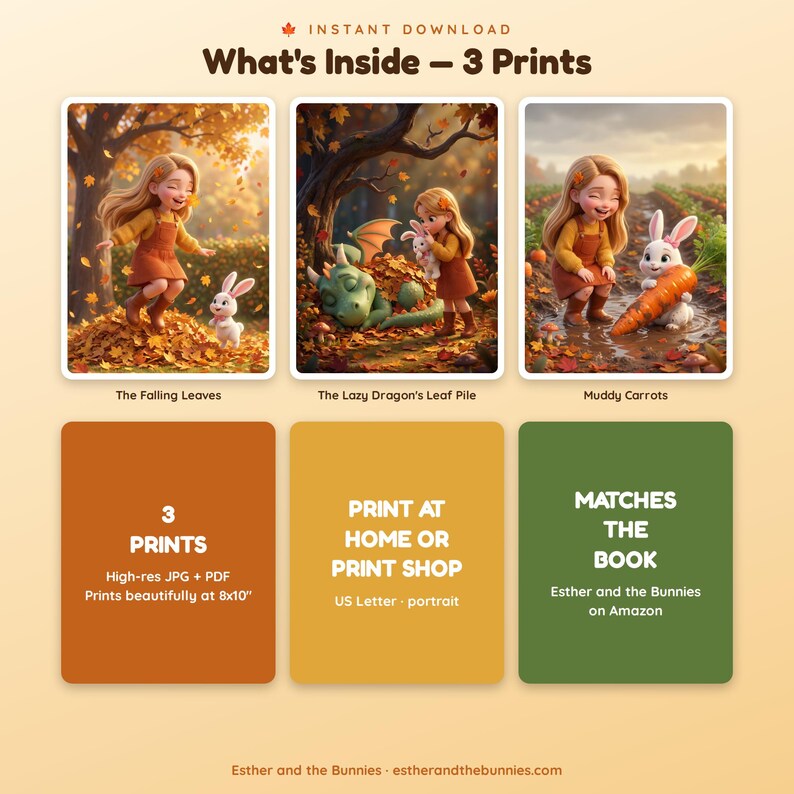 May include: Three digital art prints titled What's Inside - 3 Prints featuring a girl and a rabbit in autumn scenes. The prints are titled The Falling Leaves, The Lazy Dragon's Leaf Pile, and Muddy Carrots. Includes text for 8x10 inch printing.