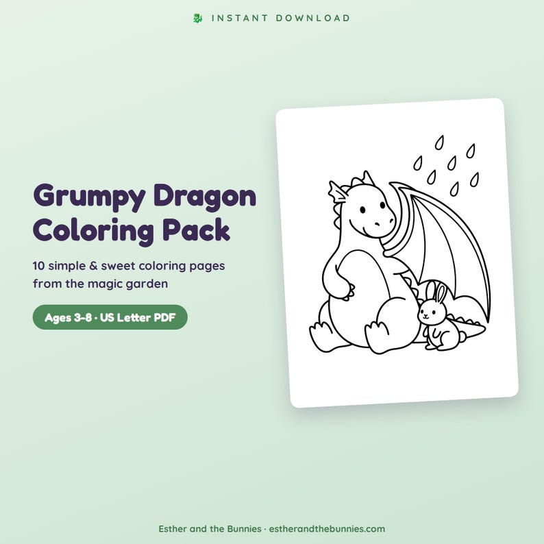 May include: A digital coloring pack titled Grumpy Dragon Coloring Pack featuring 10 simple pages for ages 3-8 in US Letter PDF format. The cover displays a black and white line drawing of a dragon holding a wing over a small rabbit in the rain.