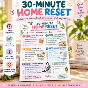 May include: A 30-Minute Home Reset printable checklist featuring five cleaning steps, including clearing clutter, kitchen and bathroom tasks, and a vacuuming section. The document includes text, icons, and checkboxes for A4 and US Letter sizes.