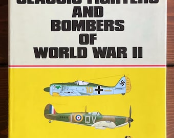 Guide des avions de la Seconde Guerre mondiale de 1981 : Chasseurs et bombardiers classiques (Relié)