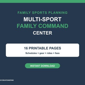 以下が含まれることがあります： Family Sports Planning Multi-Sport Family Command Centerというタイトルのデジタルドキュメント。スケジュール、ギア、送迎、料金用の16ページの印刷可能なシートが含まれています。濃い青の背景に白と緑のテキスト、およびインスタントダウンロードボタンが配置されています。