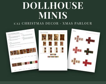 May include: Three printable sheets for 1:12 scale dollhouse Christmas decor, featuring instructions, miniature framed pictures, cards, bunting, and gift boxes in red, green, and white patterns. The text reads DOLLHOUSE MINIS 1:12 CHRISTMAS DECOR XMAS PARLOUR.
