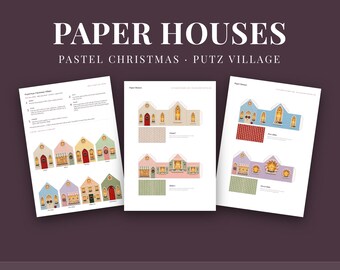 May include: A set of printable paper craft templates titled PAPER HOUSES PASTEL CHRISTMAS PUTZ VILLAGE. The sheets feature illustrations of eight small houses in pastel colors with Christmas decorations, cut-and-fold lines, and instructions for assembly on A4 and US Letter paper.