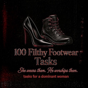 Könnte beinhalten: Ein schwarzer Stiletto-Absatzschuh und ein schwarzer Wanderstiefel mit roten Akzenten sind über dem Text 100 Filthy Footwear Tasks, She wears them. He worships them. tasks for a dominant woman, vor einem dunklen, strukturierten Hintergrund.