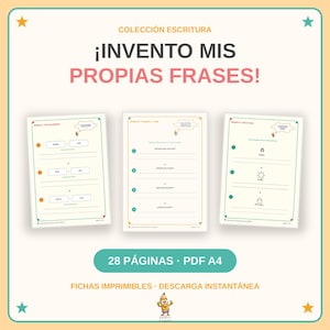 May include: A digital educational resource titled COLECCIÓN ESCRITURA ¡INVENTO MIS PROPIAS FRASES! featuring three A4 PDF worksheets with writing exercises, prompts, and illustrations. The set includes 28 pages of printable learning materials.