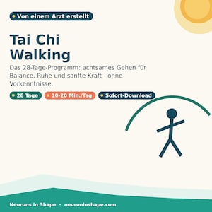 Könnte beinhalten: Eine digitale Grafik mit dem Titel Tai Chi Walking, die den Text Von einem Arzt erstellt, Das 28-Tage-Programm: achtsames Gehen für Balance, Ruhe und sanfte Kraft - ohne Vorkenntnisse, 28 Tage, 10-20 Min./Tag, Sofort-Download, Neurons in Shape und neuroninshape.com enthält. Eine Strichmännchen-Figur steht unter einem dunkelgrünen Bogen.