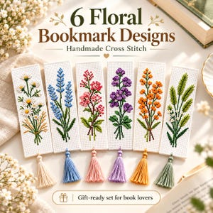 Könnte beinhalten: Sechs rechteckige Kreuzstich-Lesezeichen auf weißem Stoff, jedes mit einem einzigartigen Blumenmuster und passenden Quasten. Der Text lautet 6 Floral Bookmark Designs Handmade Cross Stitch und Gift-ready set for book lovers.