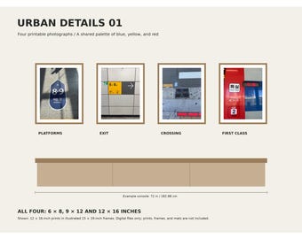 Puede incluir: Cuatro fotografías imprimibles tituladas URBAN DETAILS 01 con escenas urbanas en azul, amarillo y rojo etiquetadas PLATFORMS, EXIT, CROSSING y FIRST CLASS. Disponibles en 15,24x20,32, 22,86x30,48 y 30,48x40,64 cm sobre una consola de 182,88 cm.