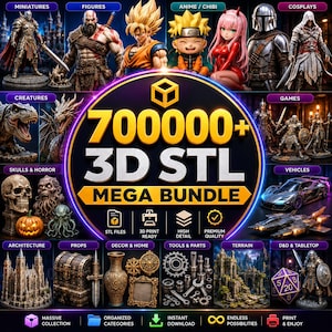 May include: A digital advertisement for a 700,000+ 3D STL mega bundle featuring various categories of 3D printable models including miniatures, anime figures, creatures, skulls, vehicles, architecture, and tabletop gaming accessories.