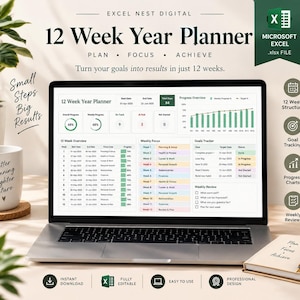 May include: A laptop screen displaying a 12 Week Year Planner in Microsoft Excel. The dashboard features a progress overview chart, a 12-week overview table, a weekly focus list, and a goals tracker. Text includes Excel Nest Digital, Plan, Focus, Achieve.