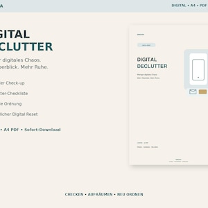 Könnte beinhalten: Ein digitales A4-PDF-Dokument mit dem Titel DIGITAL DECLUTTER und dem Untertitel Weniger digitales Chaos. Mehr Überblick. Mehr Ruhe. Es enthält eine Checkliste, einen Leitfaden zur digitalen Ordnung und einen monatlichen Digital-Reset-Plan.