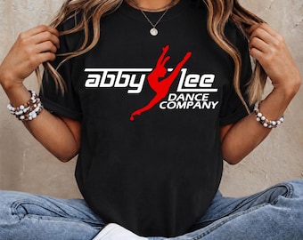 Abby Lee Dance Company Shirt, Dance Moms Inspired T Shirt, Dance Teacher Shirt, Dance Studio Tee, Dancer Gift, Dance Mom Gift