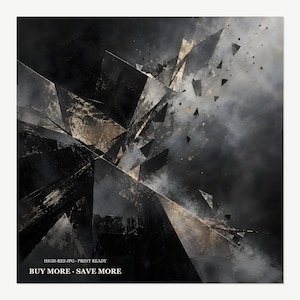 May include: An abstract digital art piece featuring sharp, geometric shards in shades of black, charcoal, and metallic gold, set against a smoky, dark background. The text reads HIGH-RES JPG PRINT READY and BUY MORE SAVE MORE at the bottom.