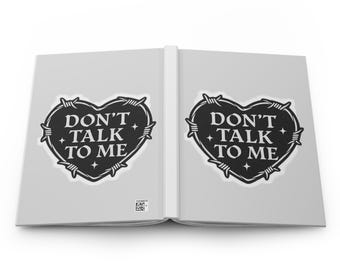 Dont Talk To Me heart barbed wire journal