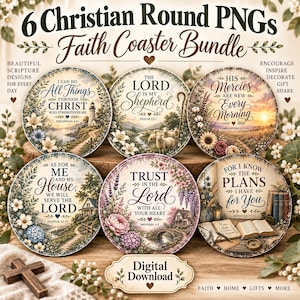 May include: A digital download bundle of six round coasters featuring Christian scripture designs. Each coaster displays unique floral illustrations, landscape scenes, and religious text including verses like Philippians 4:13 and Psalm 23:1.