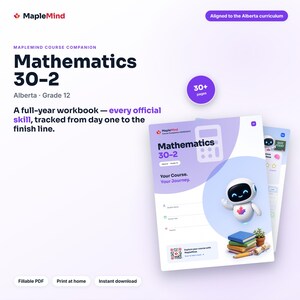 May include: A MapleMind Mathematics 30-2 Grade 12 course companion workbook featuring a white and purple cover with a small robot character, a stack of books, a pencil, and a QR code. The text includes Aligned to the Alberta curriculum.