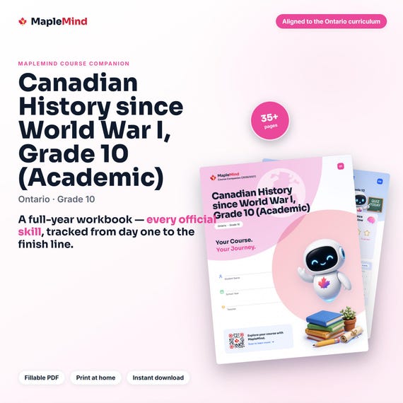 Canadian History since World War I, Grade 10 (Academic) Course Companion — printable workbook and progress tracker for the Canadian History since World War I, Grade 10 (Academic) curriculum
