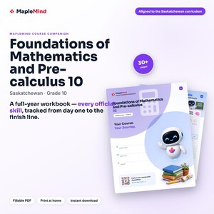 May include: A MapleMind course companion workbook titled Foundations of Mathematics and Pre-calculus 10 for Saskatchewan Grade 10. The cover features a white and purple design with a small robot, a stack of books, and a QR code for digital access.