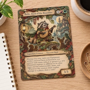 May include: A rectangular trading card titled Bello, Bard of the Brambles featuring a raccoon playing a lute in a forest setting with a castle in the background. The card includes text describing game rules, a 3/3 power and toughness, and a decorative border.