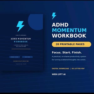 May include: A digital ADHD Momentum Workbook featuring a dark blue cover with a light blue lightning bolt icon and the text ADHD MOMENTUM WORKBOOK. The document contains 28 printable pages in US Letter PDF format, designed to help focus, start, and finish.