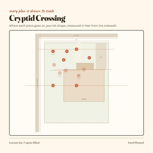 May include: A diagram titled Cryptid Crossing showing a lot layout with a house, street, and various labelled spots. The text reads every plan is drawn to scale, where each piece goes on your lot shape, measured in feet from the sidewalk.