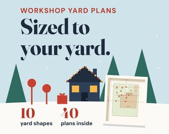 Op de afbeelding: Een digitale afbeelding met de titel WORKSHOP YARD PLANS Sized to your yard. Het toont een donkerblauw huis met gele ramen en feestelijke verlichting, een rood cadeau, twee rode ronde markeringen en een plattegrond. Tekst 10 yard shapes 40 plans inside.