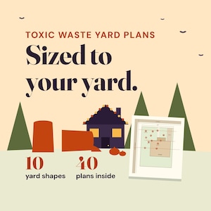 Może przedstawiać: Graficzna ilustracja zatytułowana TOXIC WASTE YARD PLANS Sized to your yard. Przedstawia ciemny dom, dynie i plan zagospodarowania terenu. Tekst wskazuje 10 kształt&oacute;w podw&oacute;rek i 40 plan&oacute;w wewnątrz, na jasnym tle z małymi nietoperzami.