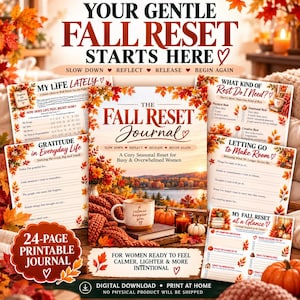 May include: A 24-page printable journal titled The Fall Reset Journal, featuring autumn-themed graphics of orange leaves, pumpkins, and a cozy mug. The pages include prompts for gratitude, life reflection, and seasonal goal setting for a fall reset.