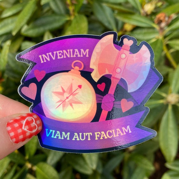 Inveniam Viam Aut Faciam - Either I’ll Find A Way Or Make One - Holographic Waterproof Vinyl Sticker