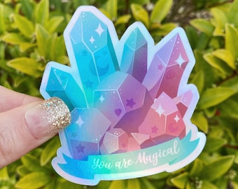 You Are Magical - Holographic Waterproof Vinyl Die Cut Sticker