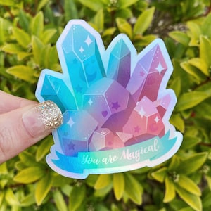 You Are Magical - Holographic Waterproof Vinyl Die Cut Sticker