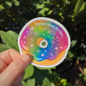 Donut Mind If I Do - waterproof holographic vinyl sticker