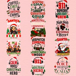 May include: A collection of twelve graphic designs featuring Christmas-themed 911 dispatcher illustrations. Each design incorporates text, headsets, Santa hats, radios, and holiday motifs like trees and presents in red, green, black, and white colors.