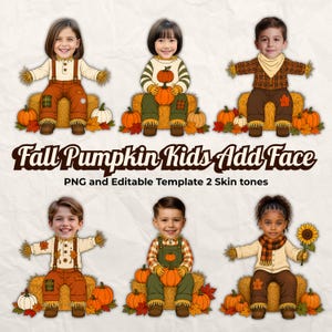 May include: A digital graphic set featuring six illustrations of children sitting on hay bales with pumpkins and autumn leaves. The text reads Fall Pumpkin Kids Add Face, PNG and Editable Template 2 Skin tones. Each figure wears fall-themed clothing.