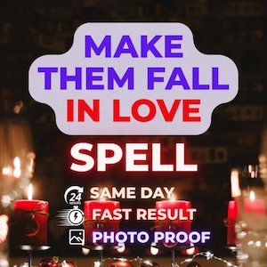 May include: A digital graphic featuring the text MAKE THEM FALL IN LOVE SPELL in purple and red. Below, icons and text read 24 HOURS SAME DAY, FAST RESULT, and PHOTO PROOF. The background displays four red candles with lit flames on black stands.