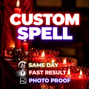 May include: A collection of red candles in faceted glass holders with lit wicks. The text CUSTOM SPELL is displayed in white, followed by 24 HOURS, SAME DAY, FAST RESULT, and PHOTO PROOF with corresponding icons of a clock, lightning bolt, and image.