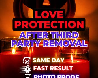 May include: Several red pillar candles in clear glass holders with lit wicks. Text overlays read: LOVE PROTECTION, AFTER THIRD PARTY REMOVAL, 24 HOURS SAME DAY, FAST RESULT, and PHOTO PROOF. A dark, circular silhouette is visible in the background.