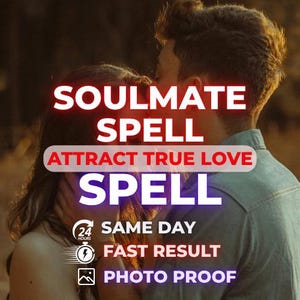 Peut inclure: Un graphique numérique avec le texte SOULMATE SPELL, ATTRACT TRUE LOVE SPELL, 24 HOURS, FAST RESULT et PHOTO PROOF. L'arrière-plan montre un couple enlacé, avec des icônes représentant une horloge, un éclair et une photographie.