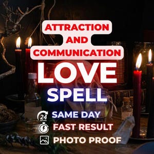 May include: A dark setting featuring lit red and black candles, glass bottles, and a skull. Text overlay reads: ATTRACTION AND COMMUNICATION LOVE SPELL, 24 HOURS, SAME DAY, FAST RESULT, PHOTO PROOF. The scene includes various ritualistic items.
