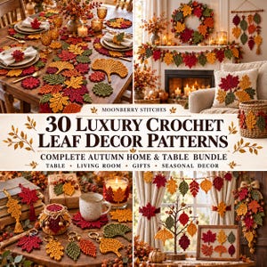 May include: A collection of crochet leaf patterns featuring various autumn-themed designs including table runners, wreaths, garlands, coasters, and keychains in shades of red, orange, yellow, and green with the text 30 Luxury Crochet Leaf Decor Patterns.