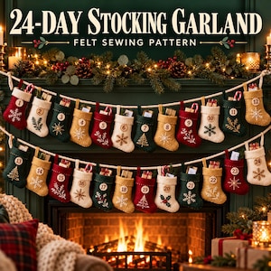 May include: A 24-day stocking garland felt sewing pattern featuring twenty-four miniature felt stockings hung on a rope. Each stocking is numbered one through twenty-four, decorated with embroidered snowflakes, trees, or holly, and contains small gift items.