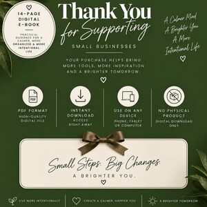 May include: A dark green digital download information card featuring the text Thank You for Supporting Small Businesses and Small Steps. Big Changes. A brighter you. It includes icons for PDF format, instant download, device compatibility, and no physical product.