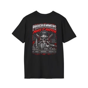 May include: A black t-shirt featuring a graphic print of a skull wearing a CNC cap, crossed drill bits, and mechanical components. The text reads: PROGRAMMERS MAKE IT HAPPEN, IDEAS, TOOLPATHS, RESULTS, BUILT BY PROGRAMMERS, and a checklist.