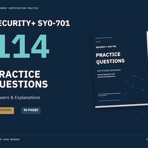 May include: A digital PDF study guide for the Security+ SY0-701 exam, featuring 114 practice questions with answers and explanations. The dark blue cover displays the title, 5 domains, and 96 pages, with a geometric network graphic.