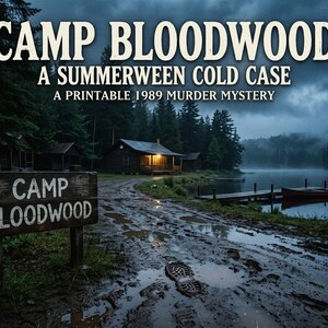 Puede incluir: Un juego de misterio imprimible titulado CAMP BLOODWOOD A SUMMERWEEN COLD CASE A PRINTABLE 1989 MURDER MYSTERY. La imagen muestra un camino embarrado que conduce a una cabaña de madera oscura junto a un lago con un letrero que dice CAMP BLOODWOOD.