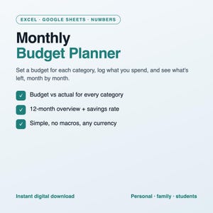 May include: A digital monthly budget planner template for Excel, Google Sheets, and Numbers. The text reads: Monthly Budget Planner, Set a budget for each category, log what you spend, and see what's left, month by month. Features include budget vs actual, 12-month overview, and savings rate.