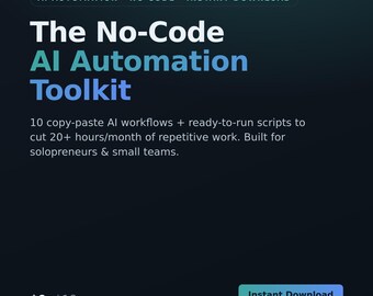 Peut inclure: Un graphique numérique affichant le texte The No-Code AI Automation Toolkit, AI Automation, No Code, Instant Download. Il inclut la description 10 copy-paste AI workflows + ready-to-run scripts to cut 20+ hours/month of repetitive work.